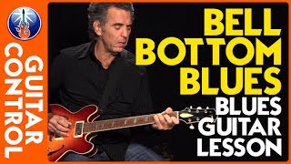 Bell Bottom Blues  Blues Guitar Lesson [upl. by Albrecht]