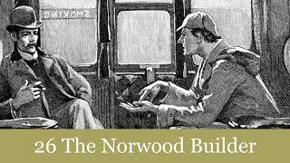 26 The Norwood Builder from The Return of Sherlock Holmes 1905 Audiobook [upl. by Laeynad]