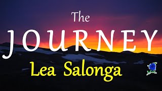 THE JOURNEY  LEA SALONGA lyrics [upl. by Ydrah]