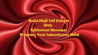 Extremely Powerful Self Esteem Subliminal Affirmations  Program Your Subconscious Mind [upl. by Edge987]