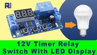 Home Automation 12V Relay with LED Display Delay 01 seconds to 999 seconds Timer module P1 to P4 [upl. by Goldshell]