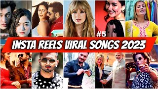 Instagram Reels Trending Viral Songs 2023 India PART 5 Songs that are stuck in our heads [upl. by Gladdy]