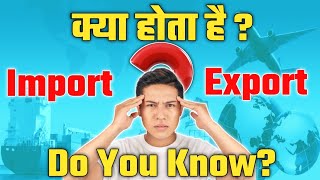 Whats the Import and Export in hindi  आयात और निर्यात क्या होता हैfull explained by studyamptech [upl. by Nnaul786]