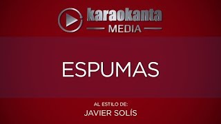 Karaokanta  Javier Solís  Espumas [upl. by Anauqcaj]