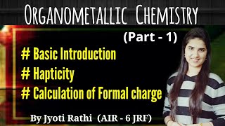 Organometallic ChemistryIntroductionHapticityFormal charge calculation in Hindi CSIRNET GATE JAM [upl. by Iak]