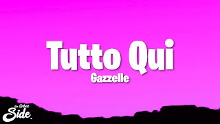 Gazzelle  Tutto Qui TestoLyrics [upl. by Llehsyar]