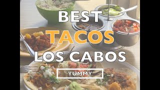 Top 5 Taco Restaurants in Los Cabos [upl. by Isyad]