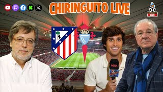 ⚽️ ATLETICELTA  CHIRINGUITO LIVE [upl. by Ainafets]