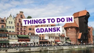 GDANSK TRAVEL GUIDE  Top 10 Things to do in Gdańsk Poland [upl. by Alvis348]