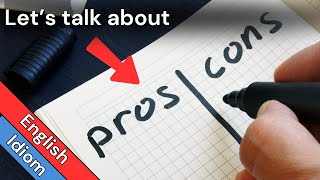 Pros and Cons Meaning  Pronunciation  How To Use Pros and Cons in a Sentence [upl. by Nnylecoj]