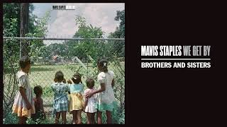 Mavis Staples  quotBrothers And Sistersquot Full Album Stream [upl. by Arebma13]