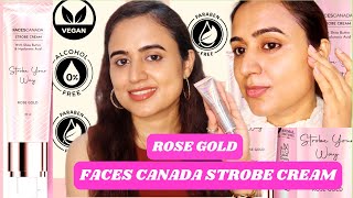 Faces Canada Strobe Cream  Rosegold  Swatch amp Review  waysheblushes [upl. by Hubsher]