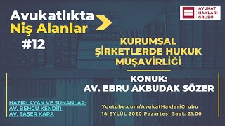 Kurumsal Şirketlerde Hukuk Müşavirliği  AvukatlıktaNişAlanlar [upl. by Aryas884]