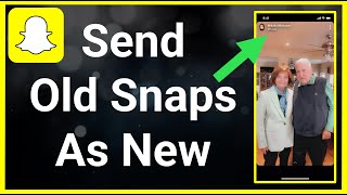 How To Send Old Pictures As New Snaps On Snapchat [upl. by Ardaed]