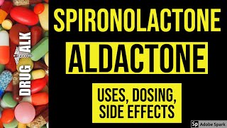 Spironolactone Aldactone  Uses Dosing Side Effects [upl. by Repooc538]