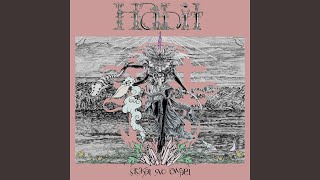 Habit [upl. by Nwahsat]