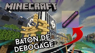 TUTO MINECRAFT  STICK DE DEBOGAGE [upl. by Nee180]