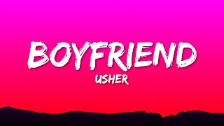 Usher  Boyfriend Lyrics [upl. by Oiratnom]