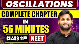 OSCILLATIONS in 56 Minutes  Full Chapter Revision  Class 11 NEET [upl. by Strain289]