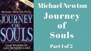 👻 Journey of Souls Audiobook Full by Michael Newton  Case Studies of Life Between Lives Part 1 of 2 [upl. by Aiden419]