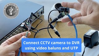 Connect CCTV camera to DVR using video baluns and UTP cable [upl. by Eylloh]