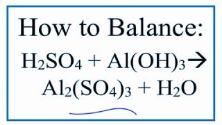 How to Balance H2SO4  AlOH3  Al2SO43  H2O [upl. by Uriiah]