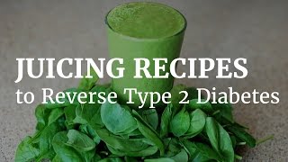 Juicing recipes to reverse type 2 diabetes [upl. by Ahsinam]