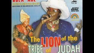 Bola Are  The Lion Of The Tribe Of Judah [upl. by Mcintyre]