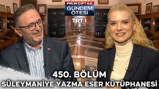 Pelin Çift ile Gündem Ötesi 450 Bölüm trt1 [upl. by Yessej]