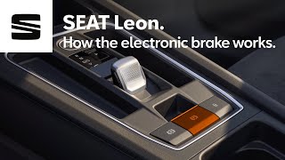 How does the SEAT Leon Electronic Brake work  SEAT [upl. by Llecrep]