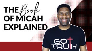 The Book of Micah EXPLAINED  Book Review [upl. by Jerrilyn274]