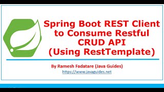 Spring Boot REST Client to Consume Restful CRUD API using RestTemplate [upl. by Fisuoy]