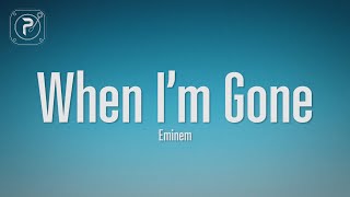 Eminem  When Im Gone Lyrics [upl. by Timmi]