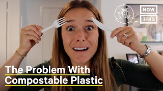 Why Composting Sites Are Banning Compostable Plastics  One Small Step  NowThis Earth [upl. by Wildee938]