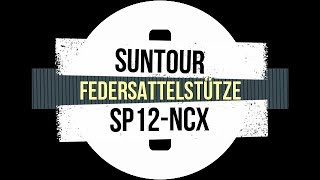 Federsattelstütze Suntour SP12 NCX [upl. by Buddy]