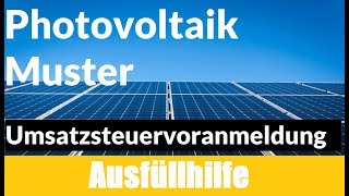 Umsatzsteuervoranmeldung Elster Photovoltaik  Umsatzsteuervoranmeldung Photovoltaik Muster [upl. by Emylee996]