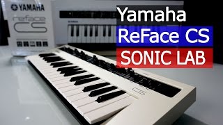 Yamaha Reface CS  Virtual Analog  SonicLAB Review [upl. by Anna-Diane]