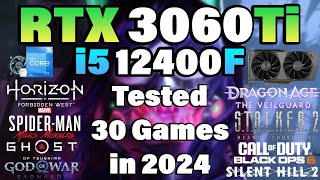 i5 12400F  RTX 3060Ti Tested 30 Games in 2024 [upl. by Yorgos]