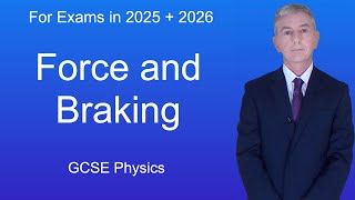 GCSE Physics Revision quotForce and Brakingquot [upl. by Jowett68]