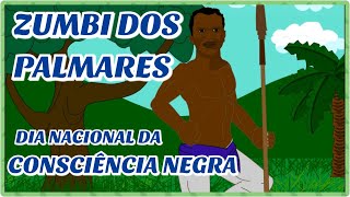 ZUMBI DOS PALMARES  DIA NACIONAL DA CONSCIÊNCIA NEGRA [upl. by Theodoric705]