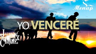 Yo venceré  Juventud de Conquista  Menap HD [upl. by Dlorej134]