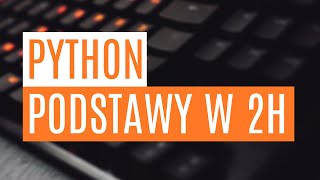 Python  podstawy w 2h [upl. by Tiraj350]