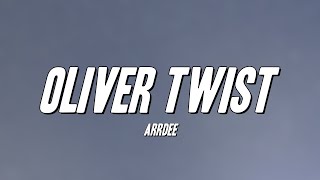 ArrDee  Oliver Twist Lyrics [upl. by Alywt]