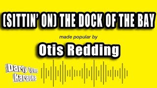 Otis Redding  Sittin On The Dock of the Bay Karaoke Version [upl. by Aed128]