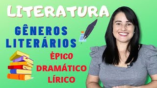 GÊNEROS LITERÁRIOS  ÉPICO DRAMÁTICO E LÍRICO [upl. by Vernon]