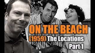 On The Beach 1959 FILMING LOCATIONS PART 1 [upl. by Narahs818]