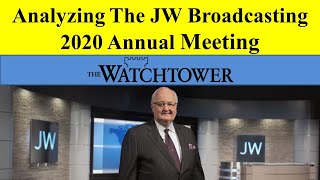 Analyzing The JW Broadcasting 2020 Annual Meeting [upl. by Painter311]