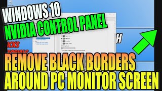 Remove Black Borders Around Your PC Monitor Screen  Resize Desktop To Fit  NVIDIA Control Panel [upl. by Odie935]