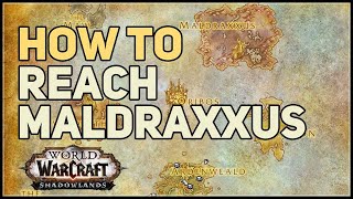 How to reach Maldraxxus WoW [upl. by Beitnes]