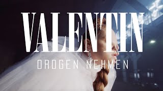 VALENTIN  Drogen nehmen Official Music Video [upl. by Karena]